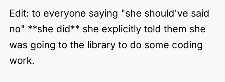 Edit: to everyone saying "she should've said no" **she did**...