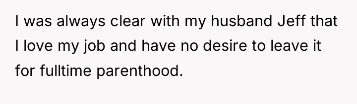 I was always clear with my husband Jeff that I...