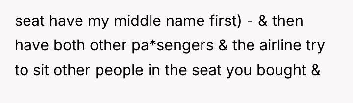 seat have my middle name first) - & then have...