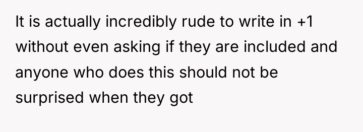 It is actually incredibly rude to write in +1 without...