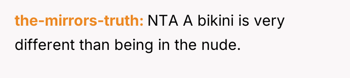 the-mirrors-truth NTA A bikini is very different than being in...