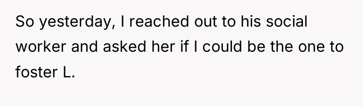 So yesterday, I reached out to his social worker and...