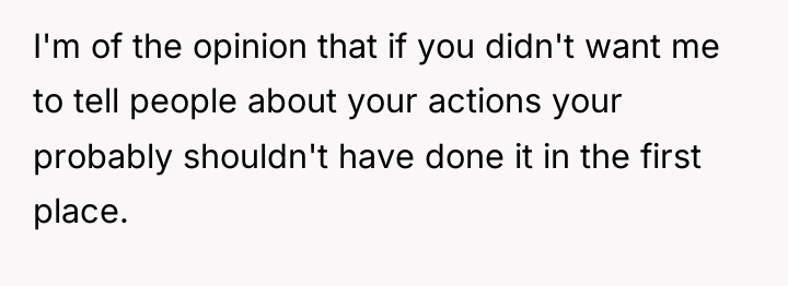 I'm of the opinion that if you didn't want me...