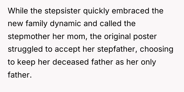 While the stepsister quickly embraced the new family dynamic and...
