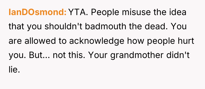 IanDOsmond YTA. People misuse the idea that you shouldn't badmouth...