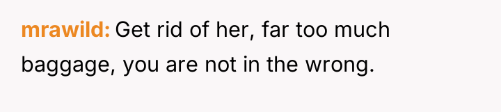 mrawild Get rid of her, far too much baggage, you...