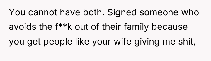 You cannot have both. Signed someone who avoids the f**k...