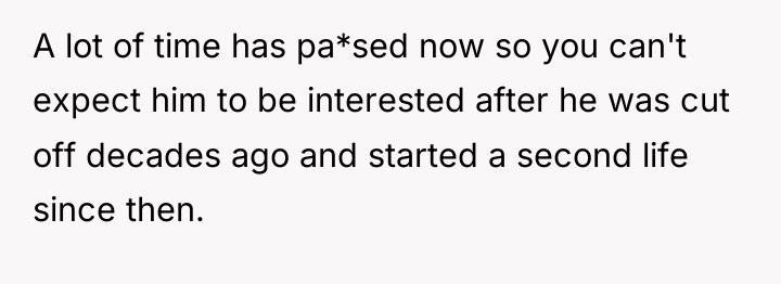 A lot of time has pa*sed now so you can't...