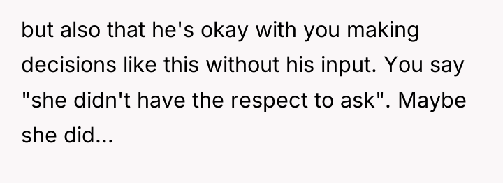 but also that he's okay with you making decisions like...
