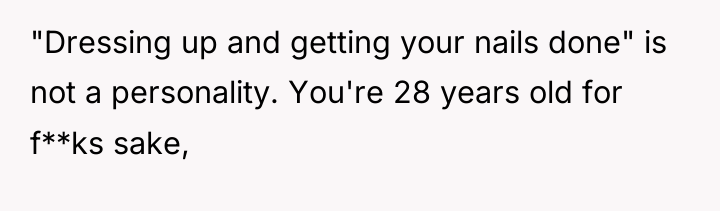 "Dressing up and getting your nails done" is not a...