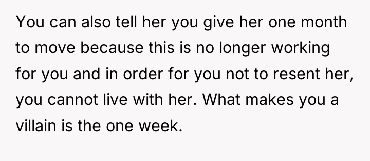 You can also tell her you give her one month...