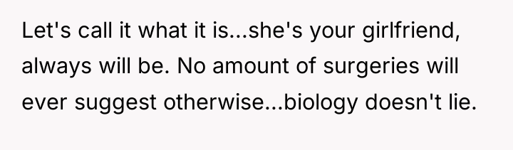 Let's call it what it is...she's your girlfriend, always will...