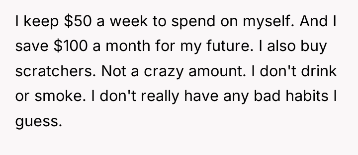 I keep $50 a week to spend on myself. And...
