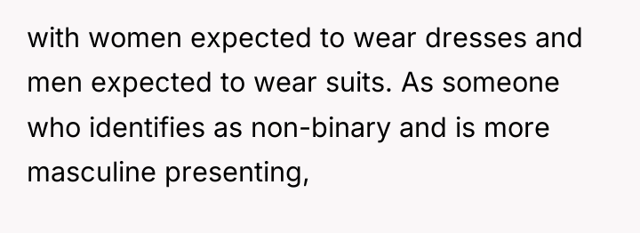 with women expected to wear dresses and men expected to...