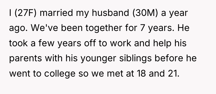 I (27F) married my husband (30M) a year ago. We've...