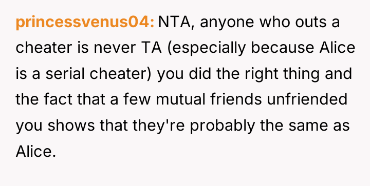 princessvenus04 NTA, anyone who outs a cheater is never TA...