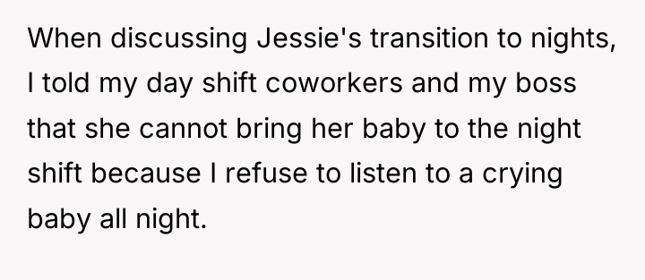 When discussing Jessie's transition to nights, I told my day...
