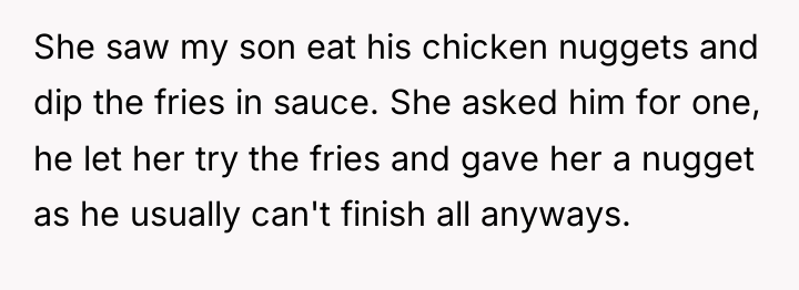 She saw my son eat his chicken nuggets and dip...