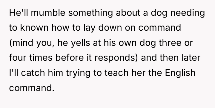 He'll mumble something about a dog needing to known how...