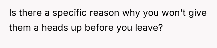 Is there a specific reason why you won't give them...