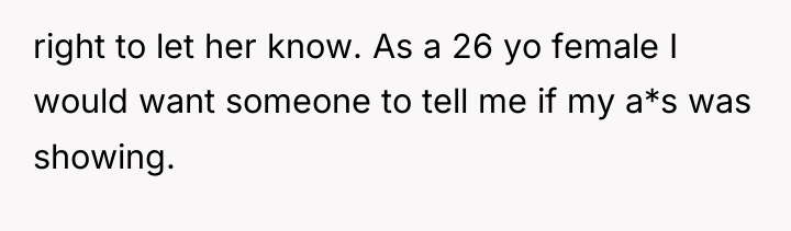 right to let her know. As a 26 yo female...