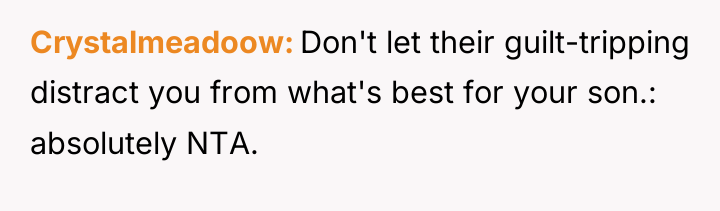 Crystalmeadoow Don't let their guilt-tripping distract you from what's best...