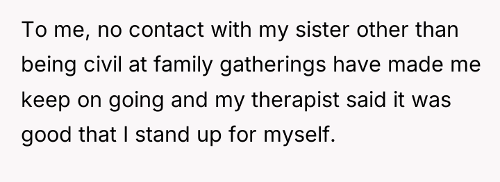 To me, no contact with my sister other than being...