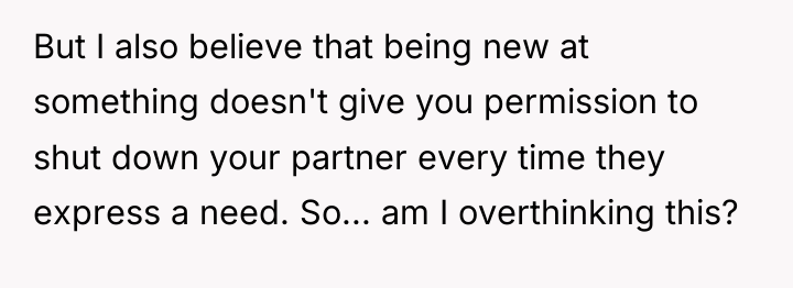 But I also believe that being new at something doesn't...