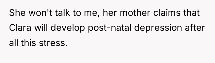 She won't talk to me, her mother claims that Clara...