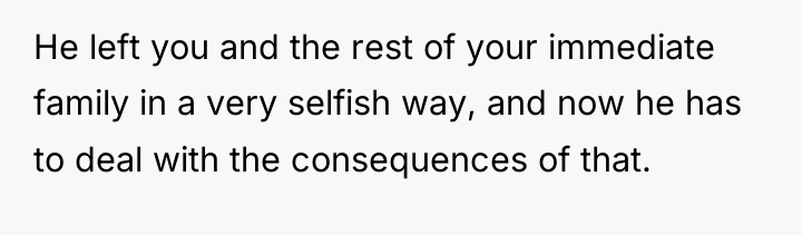 He left you and the rest of your immediate family...
