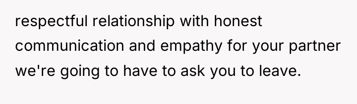 respectful relationship with honest communication and empathy for your partner...