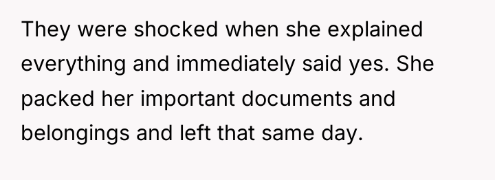 They were shocked when she explained everything and immediately said...