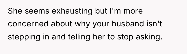 She seems exhausting but I'm more concerned about why your...