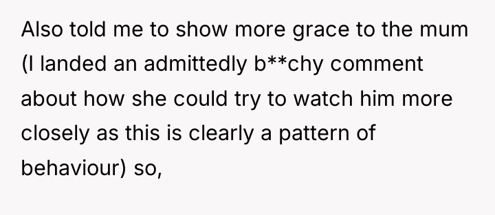 Also told me to show more grace to the mum...