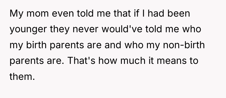 My mom even told me that if I had been...