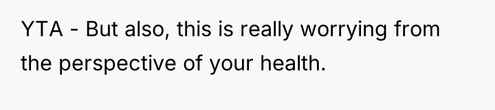 YTA - But also, this is really worrying from the...