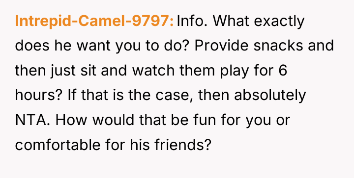Intrepid-Camel-9797 Info. What exactly does he want you to do?...