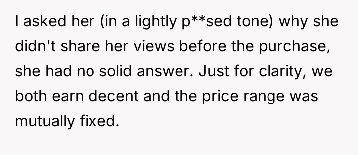 I asked her (in a lightly p**sed tone) why she...