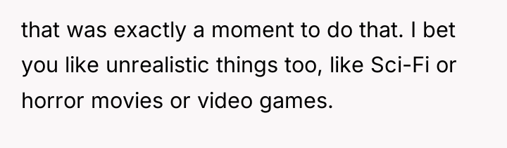 that was exactly a moment to do that. I bet...