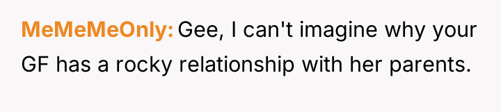 MeMeMeOnly Gee, I can't imagine why your GF has a...