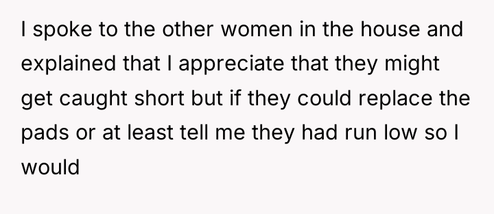 I spoke to the other women in the house and...