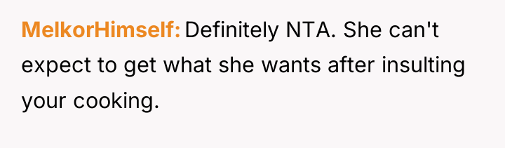 MelkorHimself Definitely NTA. She can't expect to get what she...