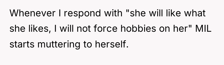 Whenever I respond with "she will like what she likes,...