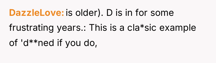 DazzleLove is older). D is in for some frustrating years.:...