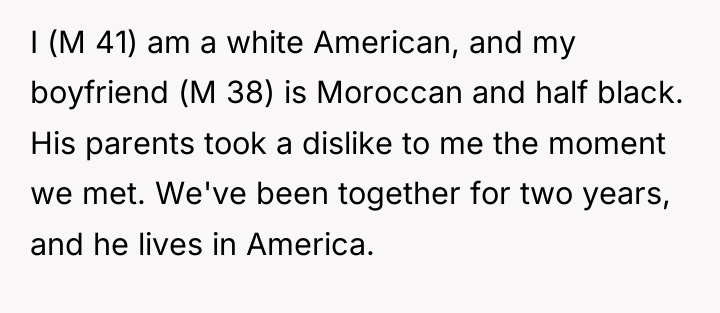 I (M 41) am a white American, and my boyfriend...