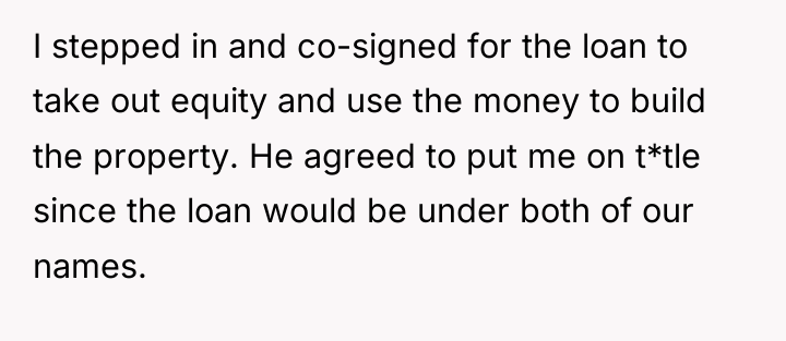 I stepped in and co-signed for the loan to take...