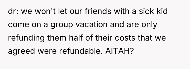 dr: we won't let our friends with a sick kid...
