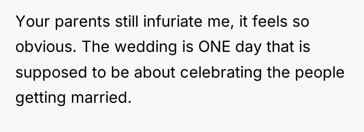 Your parents still infuriate me, it feels so obvious. The...