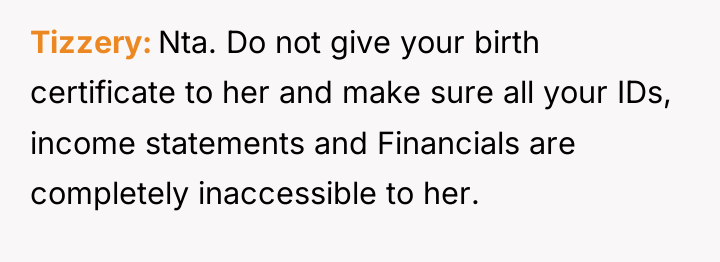 Tizzery Nta. Do not give your birth certificate to her...