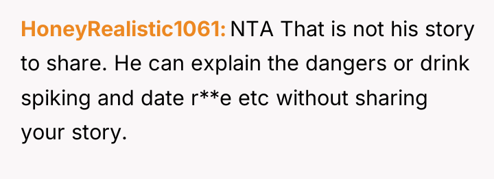 HoneyRealistic1061 NTA That is not his story to share. He...